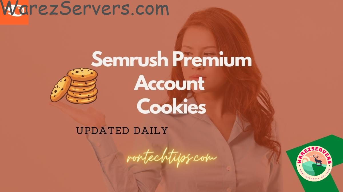 Get Semrush Premium Cookies - January 2023 [Daily Updated]
